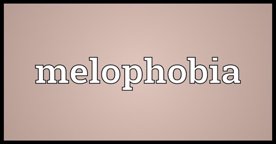 What Is Melophobia