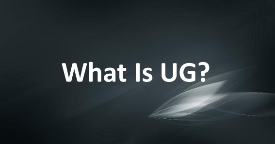 What Is UG